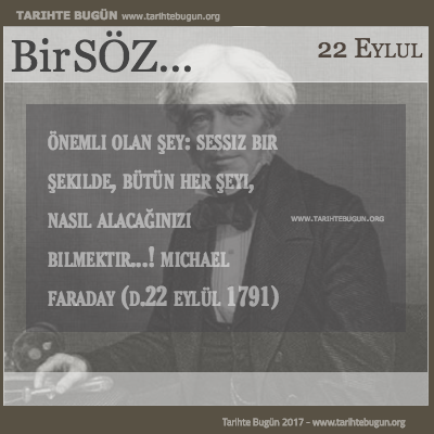 Günün Sözü Michael Faraday Önemli olan şey