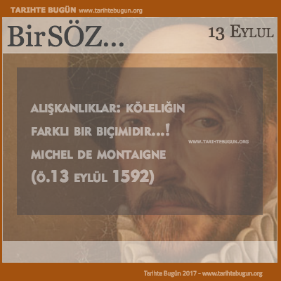 Günün Sözü Michel de Montaigne Alışkanlıklar