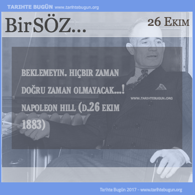 Günün Sözü Napoleon Hill Beklemeyin