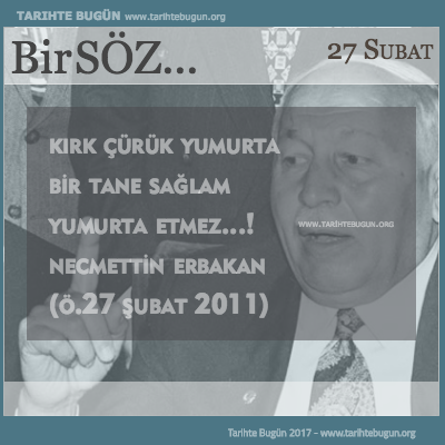Günün Sözü Necmettin Erbakan Kırk çürük yumurta