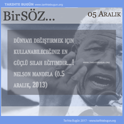 Günün Sözü Nelson Mandela Dünyayı değiştirmek içi