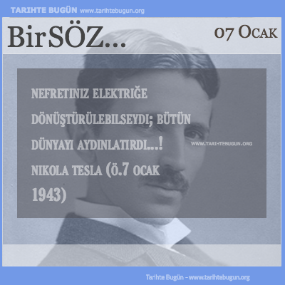 Günün Sözü Nikola Tesla Nefretiniz elektriğe dönüştürülebilseydi