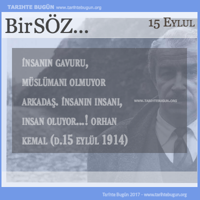 Günün Sözü Orhan Kemal insanın insanı