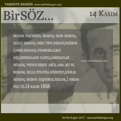 Günün Sözü Orhan Veli Bedava yaşıyoruz bedava