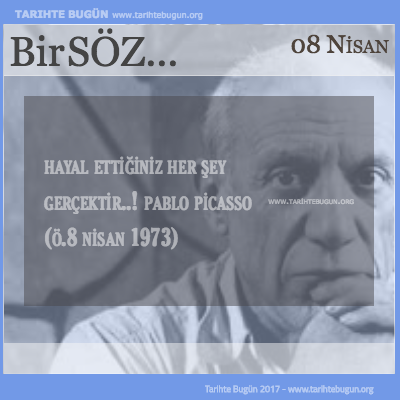 Günün Sözü Pablo Picasso Hayal ettiğiniz her şey