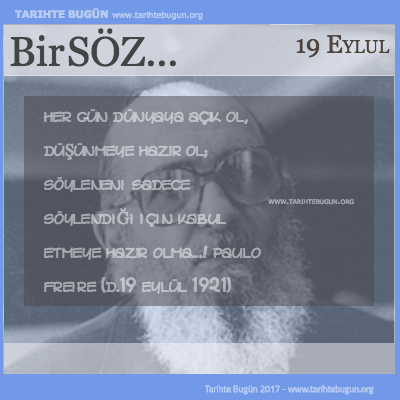 Günün Sözü Paulo Freire Her gün dünyaya
