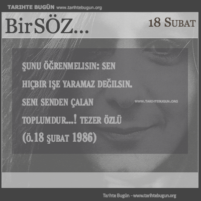 Günün Sözü Tezer özlü Seni senden çalan