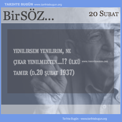 Günün Sözü Ülkü Tamer Yenilirsem yenilirim