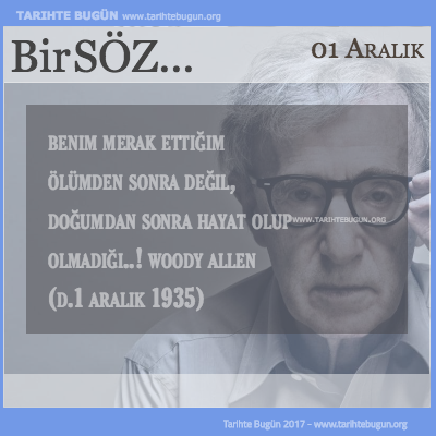 Günün Sözü Woody Allen Benim merak ettiğim