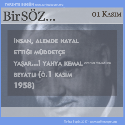 Günün Sözü Yahya Kemal BEYATLI insan alemde 