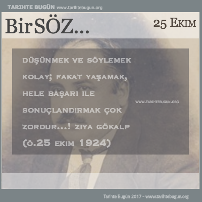 Günün Sözü Ziya Gökalp Düşünmek ve söylemek kolay