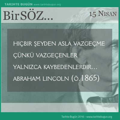 Günün Sözü Abraham Lincoln asla vazgeçme