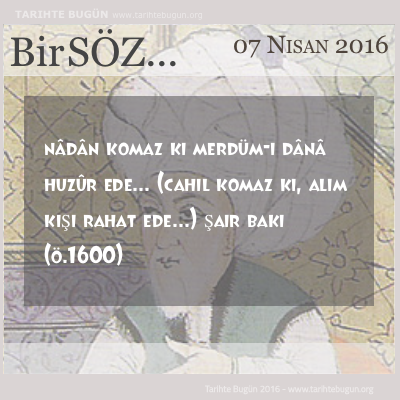 Günün Sözü Baki Cahil komaz ki