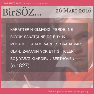 Günün Sözü Beethoven karakterin olmadığı yerde