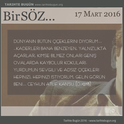 Günün Sözü Ceyhun Atuf Kansu dünyanın bütün çiçekleri