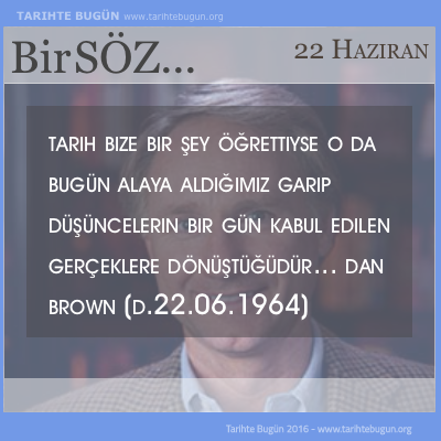 Günün Sözü Dan Brown Tarih bize bir şey öğrettiyse