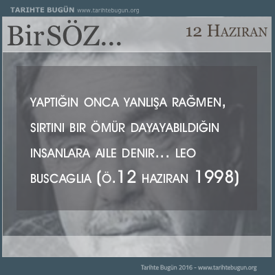 Günün Sözü Leo Buscaglia sırtını bir ömür dayayabildiğin