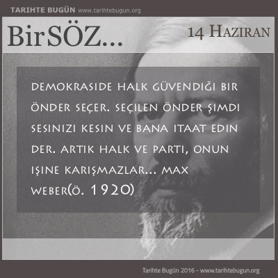 Günün Sözü Max Weber Demokraside halk