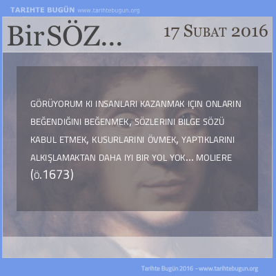 Günün Sözü Moliere Görüyorum ki insanları kazanmak
