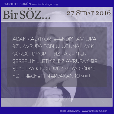 Günün Sözü Necmettin Erbakan Biz tarihin en şerefli mille­tiyiz
