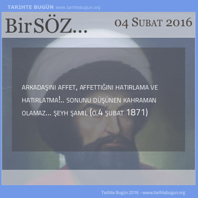 Günün Sözü Şeyh Şamil Arkadaşını affet sonunu düşünen