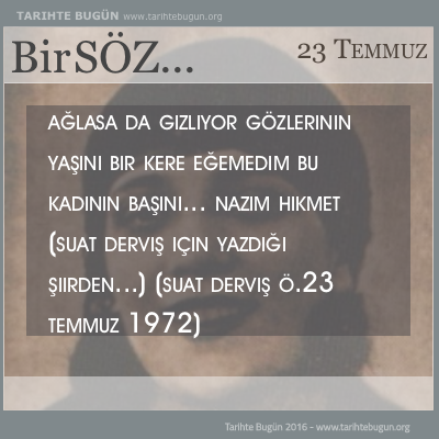 Günün Sözü Suat Derviş için Nazım hikmet Gölge