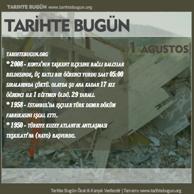 Tarihte Bugün olaylar özet 01 Ağustos