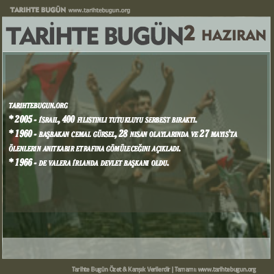 Tarihte Bugün olaylar özet 02 Haziran