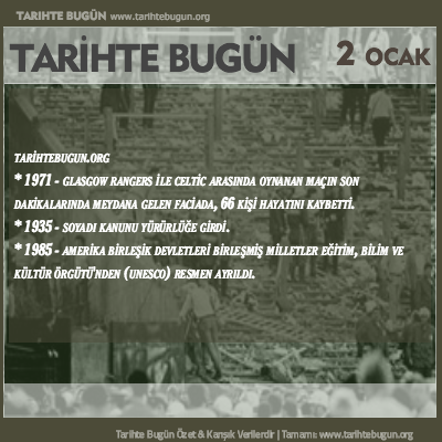 Tarihte Bugün olaylar özet 02 Ocak