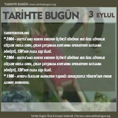 Tarihte Bugün olaylar özet 03 Eylül