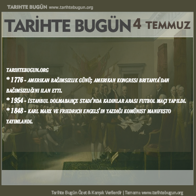 Tarihte Bugün olaylar özet 04 Temmuz