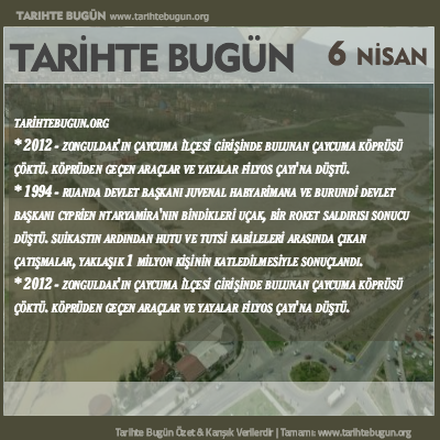 Tarihte Bugün olaylar özet 06 Nisan