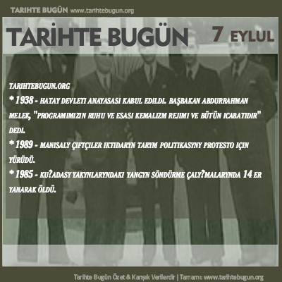 Tarihte Bugün olaylar özet 07 Eylül