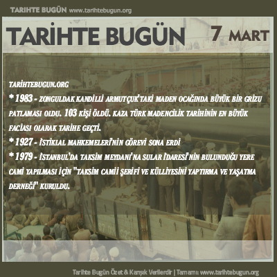 Tarihte Bugün olaylar özet 07 Mart
