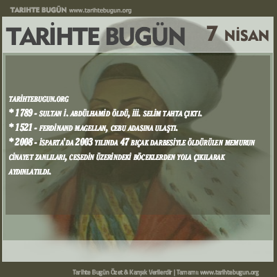 Tarihte Bugün olaylar özet 07 Nisan