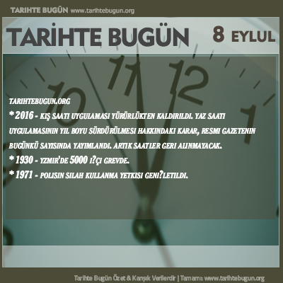 Tarihte Bugün olaylar özet 08 Eylül