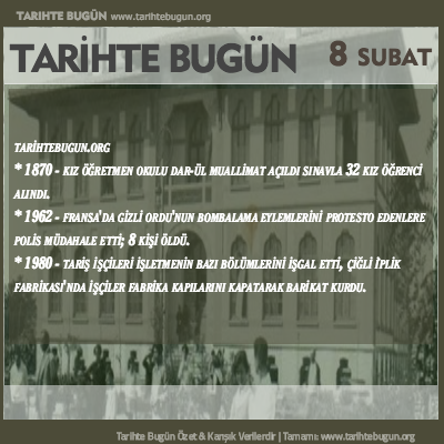 Tarihte Bugün olaylar özet 08 Şubat