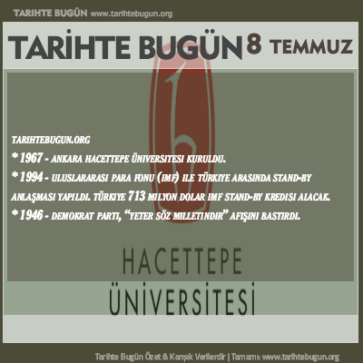 Tarihte Bugün olaylar özet 08 Temmuz