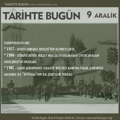 Tarihte Bugün olaylar özet 09 Aralik