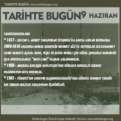Tarihte Bugün olaylar özet 09 Haziran