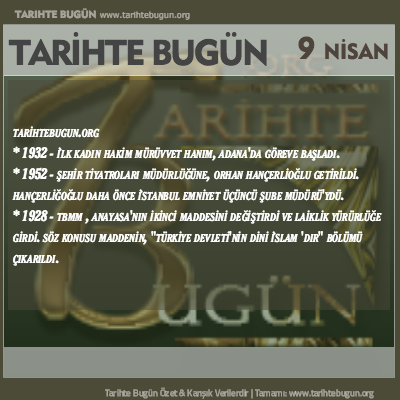 Tarihte Bugün olaylar özet 09 Nisan
