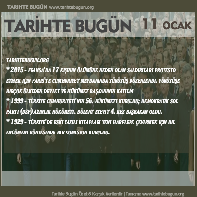 Tarihte Bugün olaylar özet 11 Ocak