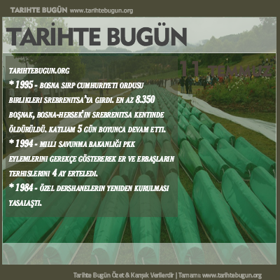 Tarihte Bugün olaylar özet 11 Temmuz