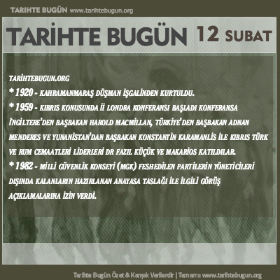 Tarihte Bugün olaylar özet 12 Şubat