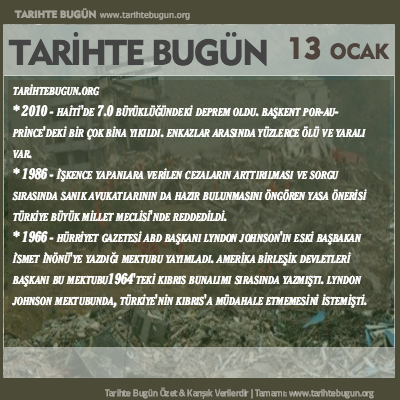 Tarihte Bugün olaylar özet 13 Ocak