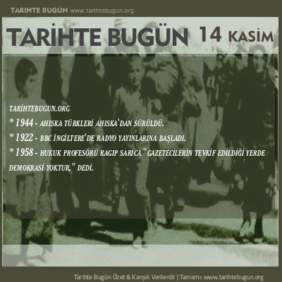 Tarihte Bugün olaylar özet 14 Kasim