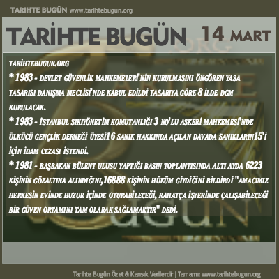 Tarihte Bugün olaylar özet 14 Mart