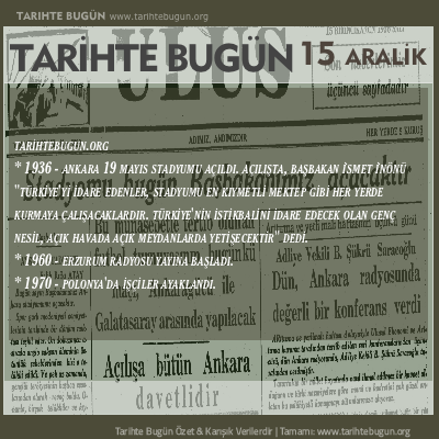 Tarihte Bugün olaylar özet 15 Aralik