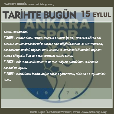 Tarihte Bugün olaylar özet 15 Eylül