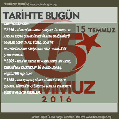 Tarihte Bugün olaylar özet 15 Temmuz